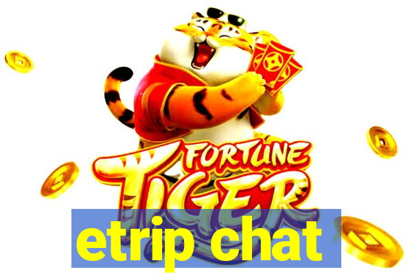 etrip chat